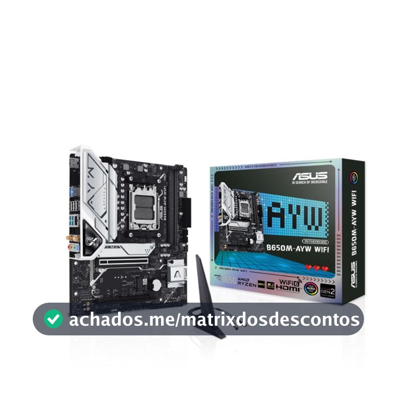 Asus B650M-AYW WIFI Placa Mãe AM5 DDR5 HDMI M.2 USB 3.2