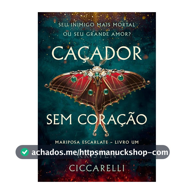 Caçador sem coração (Mariposa Escarlate - Livro 1)