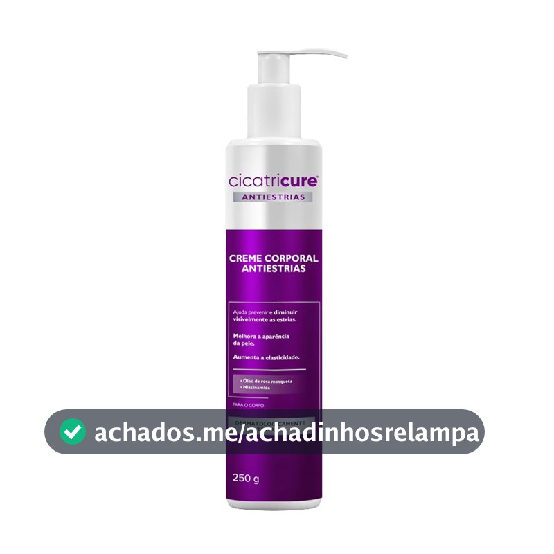 Cicatricure Creme Corporal Antiestrias com Rosa Mosqueta e Niacinamida 250g