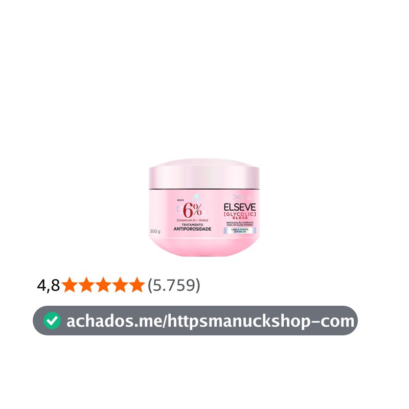 L'Oréal Paris Elseve Glycolic Gloss Máscara Capilar Antiporosidade, com Ácido Glicólico, Sela a Cutícula, Garante 3X Mais Brilho Espelhado e Maciez Intensa, 300g