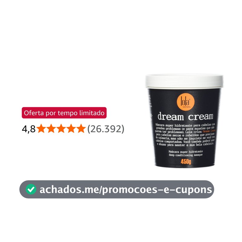 Dream Cream Máscara de Hidratação 450g , Lola Cosmetics
