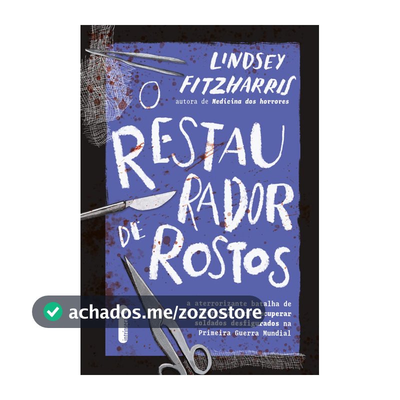 O restaurador de rostos: A aterrorizante batalha de um cirurgião para recuperar soldados desfigurados na Primeira Guerra Mundial