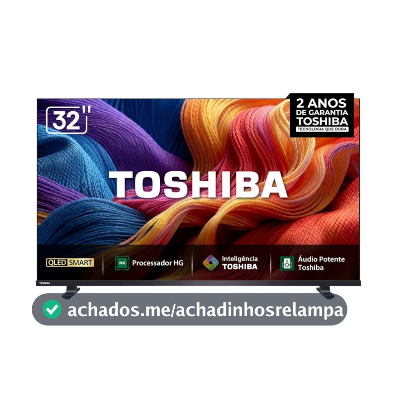 Toshiba Smart TV QLED HD 32" Polegadas 32V45SS com Processador HG Inteligência Toshiba AI e Áudio Potente multicanal