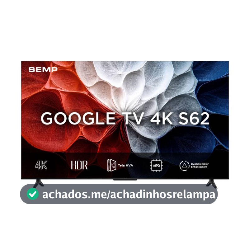 Smart TV Semp 55 Polegadas LED HVA 4K S62 WiFi Bluetooth Google TV 3 HDMI HDR10+ Dolby Audio 55S62