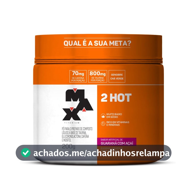 Max Titanium 2Hot Pote (200g) - Guaraná c/Açaí