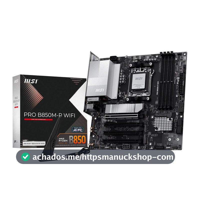 Placa Mãe MSI PRO B850M-P WIFI