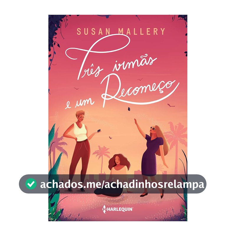 Três irmãs e um recomeço