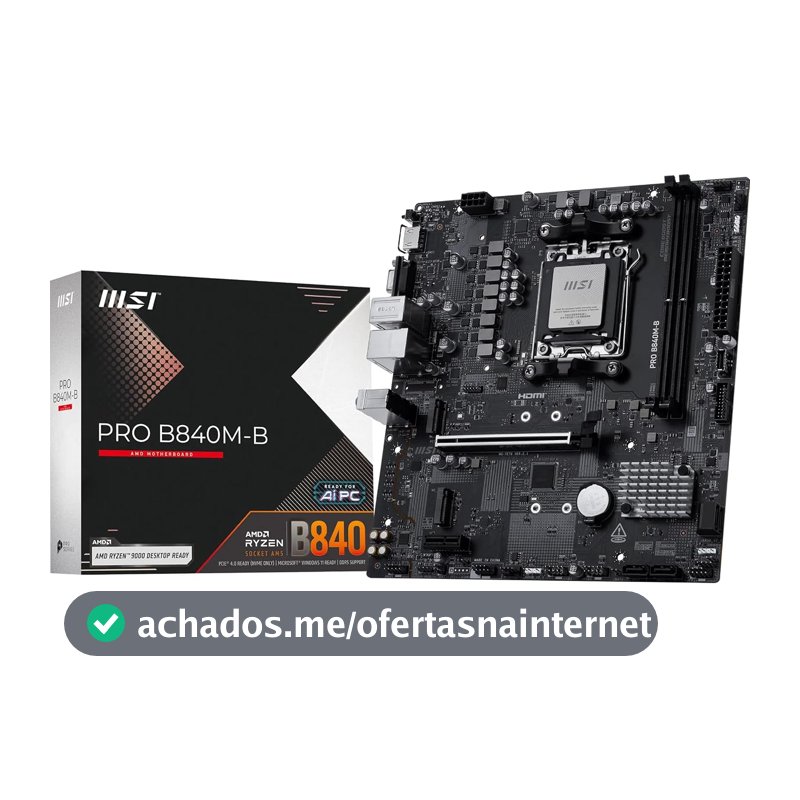 PLACA MAE (AMD) MSI PRO B840M-B DDR5 AM5