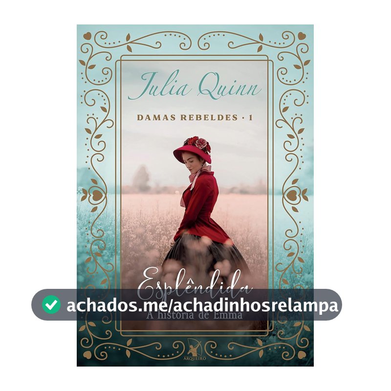 Esplêndida (Damas Rebeldes – Livro 1): A história de Emma