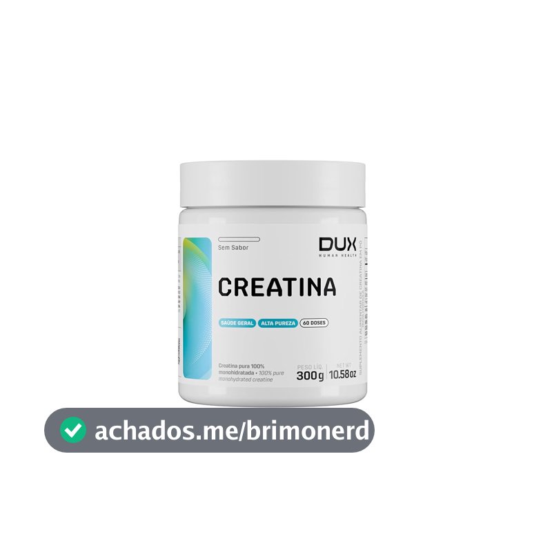 Creatina Monohidratada Sem Sabor - Pote 300g - Suplementação Treino Academia, Ganho Muscular Hipertrofia, Força Energia Resistência, Suplementos Naturais - DUX HUMAN HEALTH
