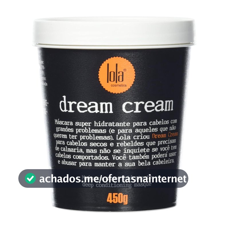 Dream Cream Máscara de Hidratação 450g , Lola Cosmetics