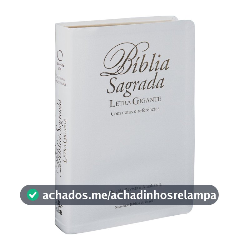 Bíblia Sagrada ARA, Letra Gigante, com índice, Capa Couro Bonded Branca: Almeida Revista e Atualizada (ARA)