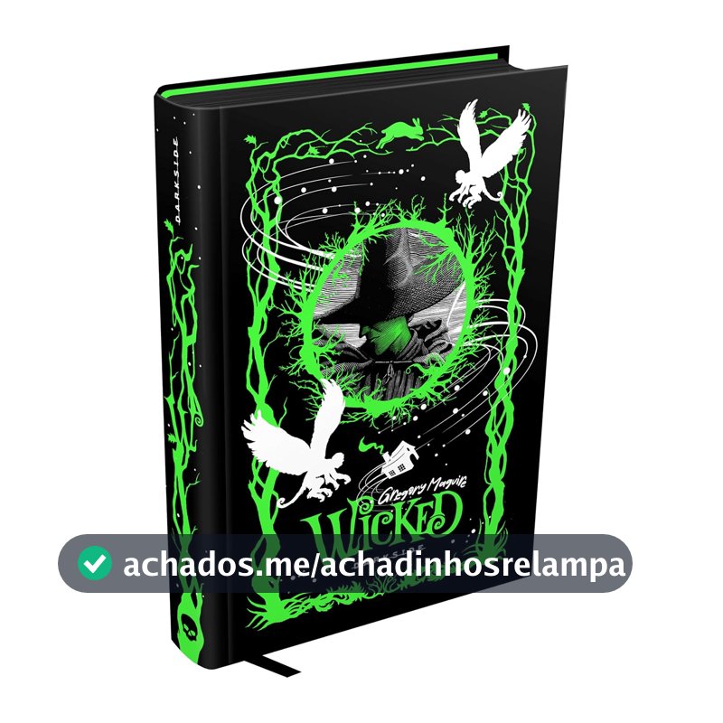 WICKED - O LIVRO QUE INSPIROU O FILME E O MUSICAL DA BROADWAY