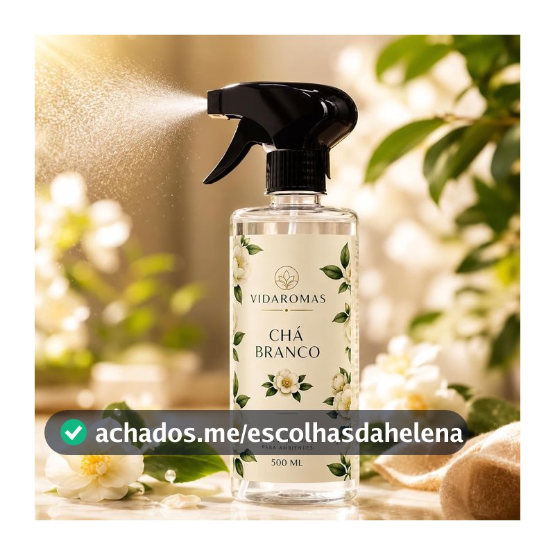 Água Perfumada para Ambientes Chá Branco 500ml Home Spray – Aromatizador para Casa, Sala, Quarto e Escritório – Fragrância Leve e Sofisticada