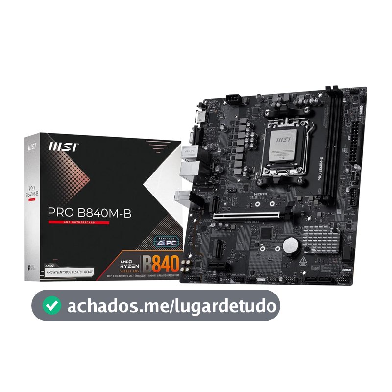 PLACA MAE (AMD) MSI PRO B840M-B DDR5 AM5