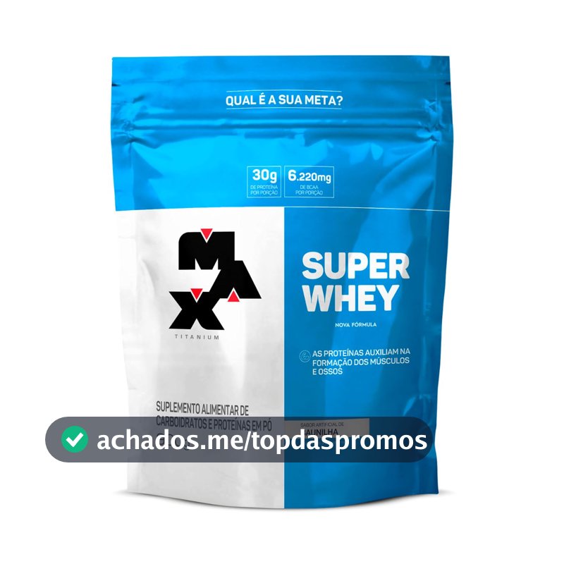 Super Whey (900g) - Sabor Baunilha, Max Titanium