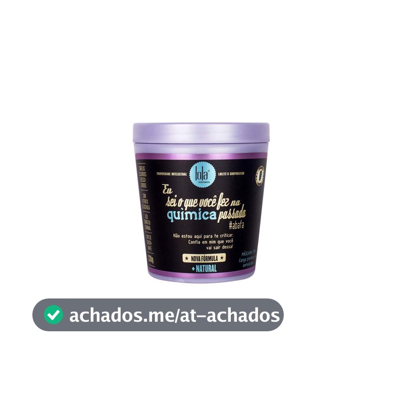 Eu Sei O Que Você Fez na Química Passada Máscara Capilar 230g , Lola Cosmetics