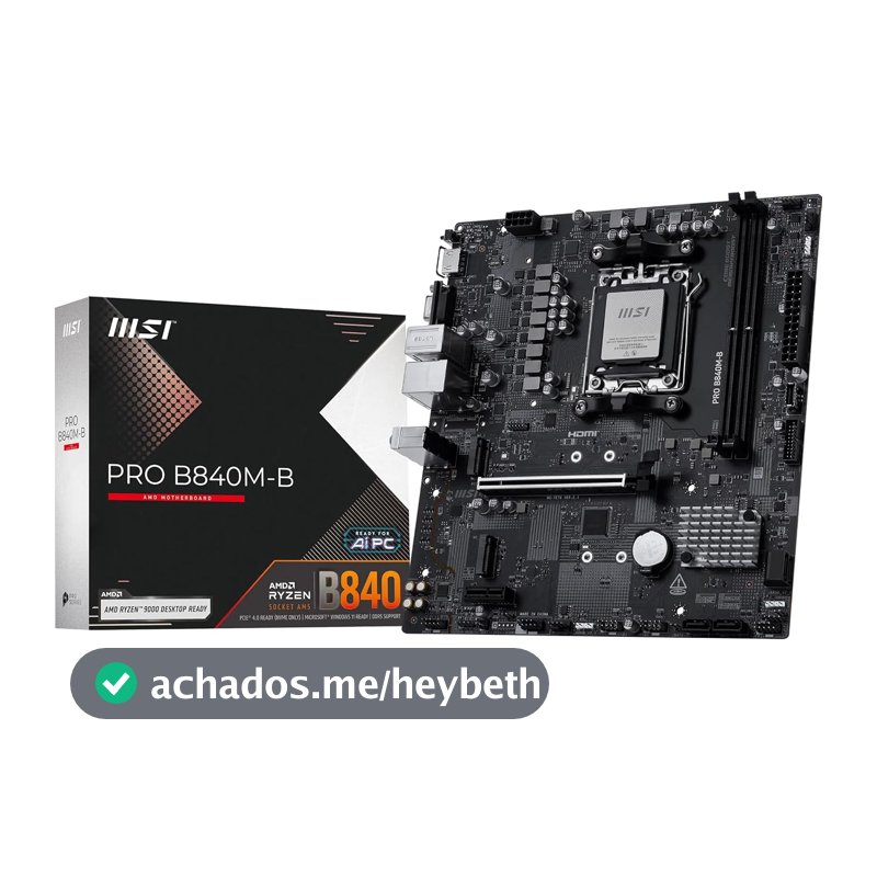 PLACA MAE (AMD) MSI PRO B840M-B DDR5 AM5