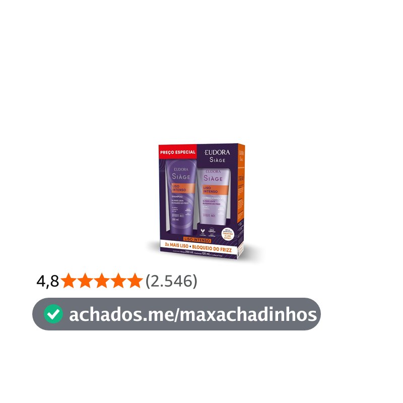 Eudora Siàge Promopack Liso Intenso Shampoo 250ml + Condicionador 125ml