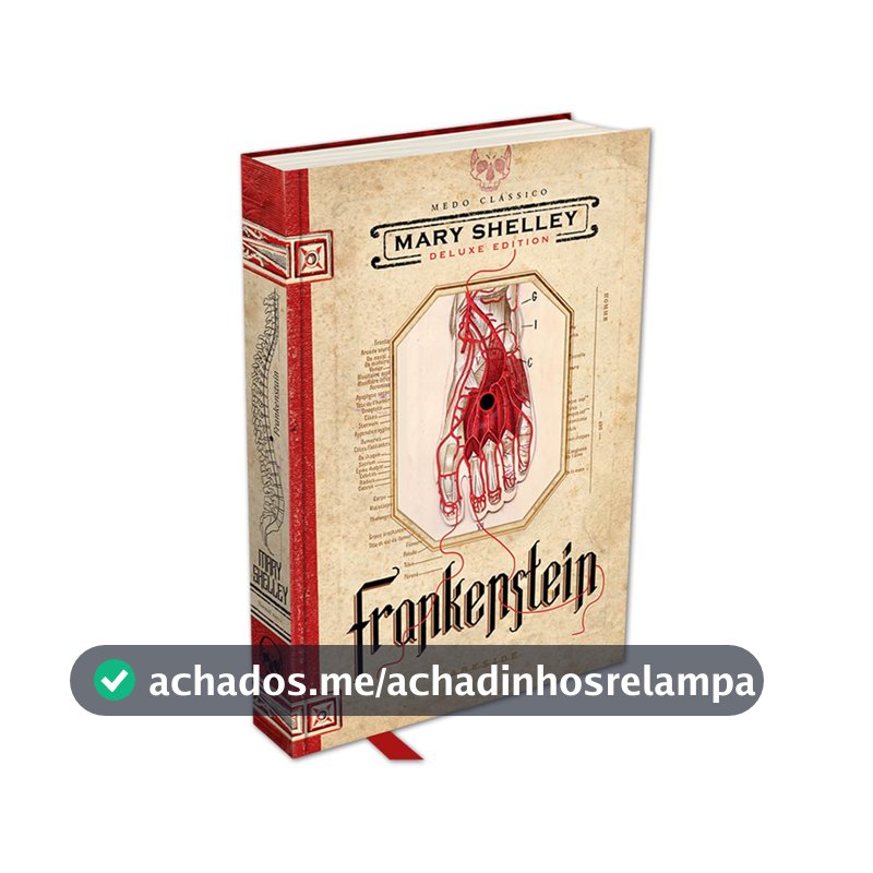 FRANKENSTEIN, OU O PROMETEU MODERNO - EDIÇÃO ILUSTRADA DO CLÁSSICO DE MARY SHELLEY: O clássico está vivo!