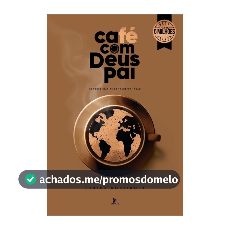 Café com Deus Pai 2025: Porções Diárias de Transformação