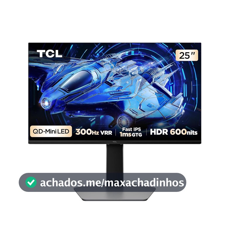 Monitor Gamer TCL 25 Polegadas QD-Mini LED Full HD G64 300Hz 1ms (GtG) Freesync HDR 600 nits 25G64