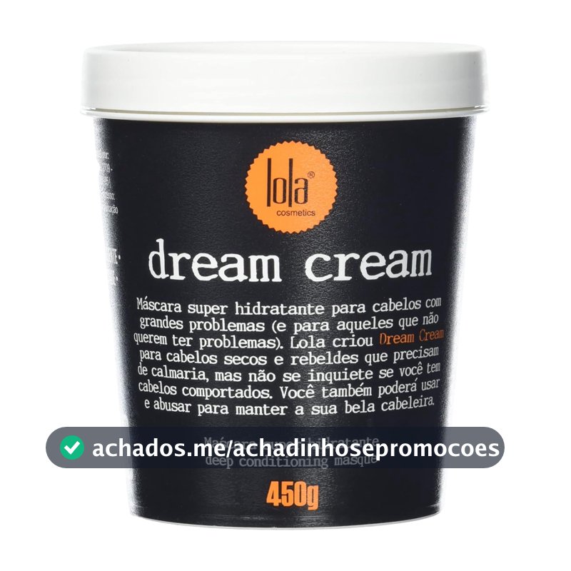 Dream Cream Máscara de Hidratação 450g , Lola Cosmetics