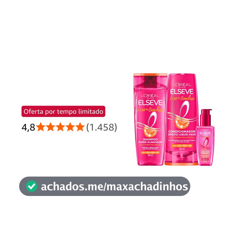 Kit Shampoo e Condicionador Sérum L'Oréal Elseve Liso dos Sonhos