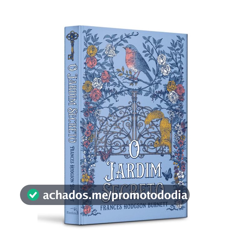 O Jardim Secreto - Edição Luxo - Capa Dura Ilustrada - Clássico da literatura mundial