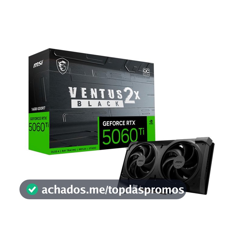 GPU NV RTX5060TI 16GB GDDR7 128BITS VENTUS 2X OC BLACK PLUS MSI 912-V535-088 (Seminovo)