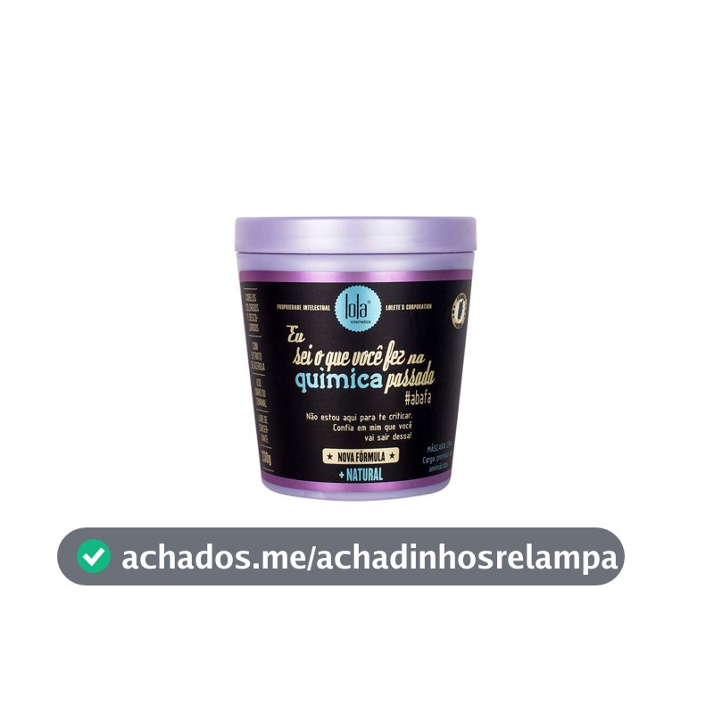 Eu Sei O Que Você Fez na Química Passada Máscara Capilar 230g , Lola Cosmetics