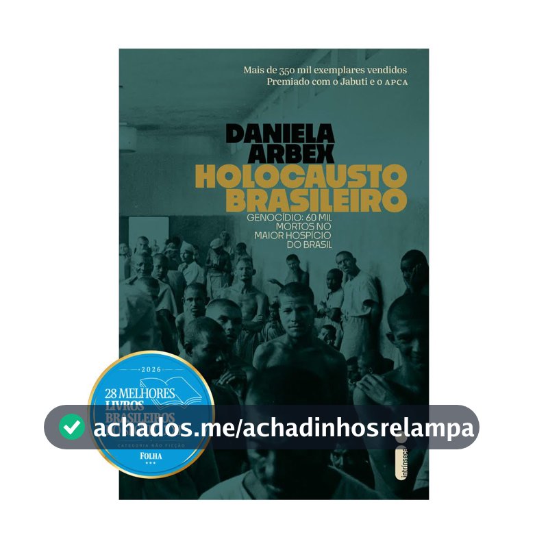 Holocausto Brasileiro: Genocídio: 60 mil mortos no maior hospício do Brasil