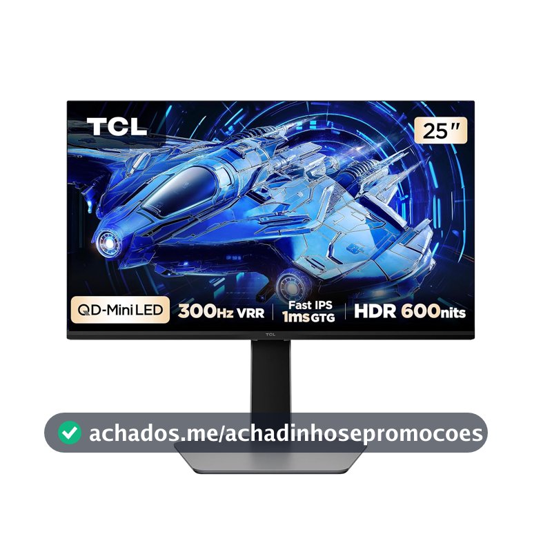 Monitor Gamer TCL 25 Polegadas QD-Mini LED Full HD G64 300Hz 1ms (GtG) Freesync HDR 600 nits 25G64