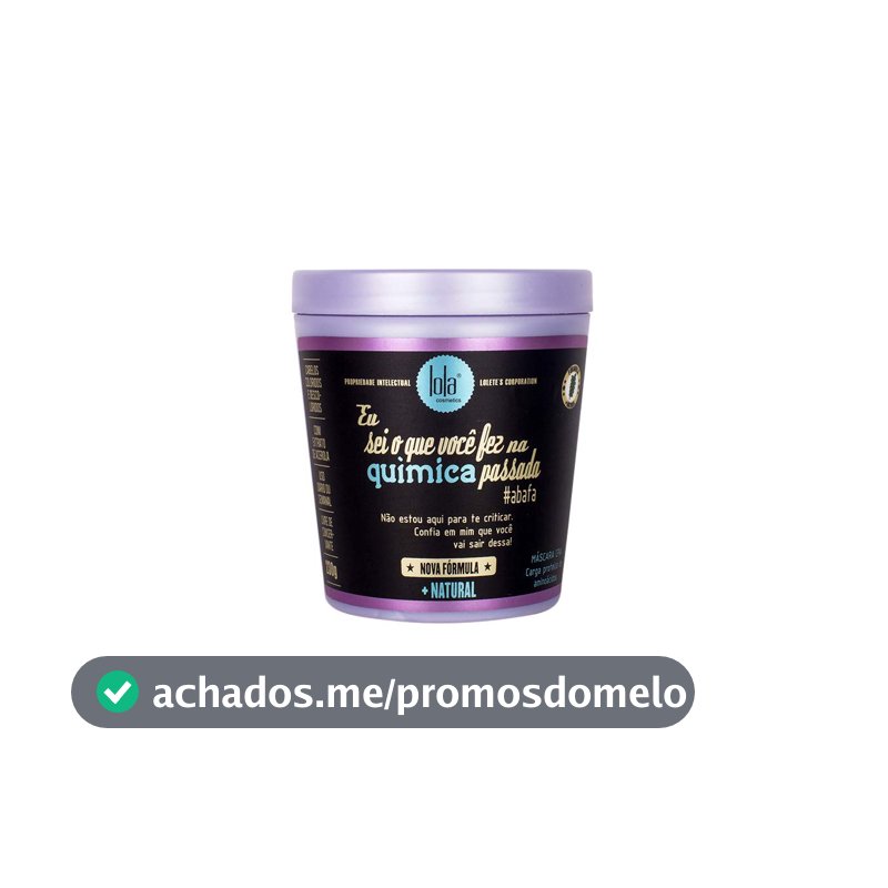 Eu Sei O Que Você Fez na Química Passada Máscara Capilar 230g , Lola Cosmetics