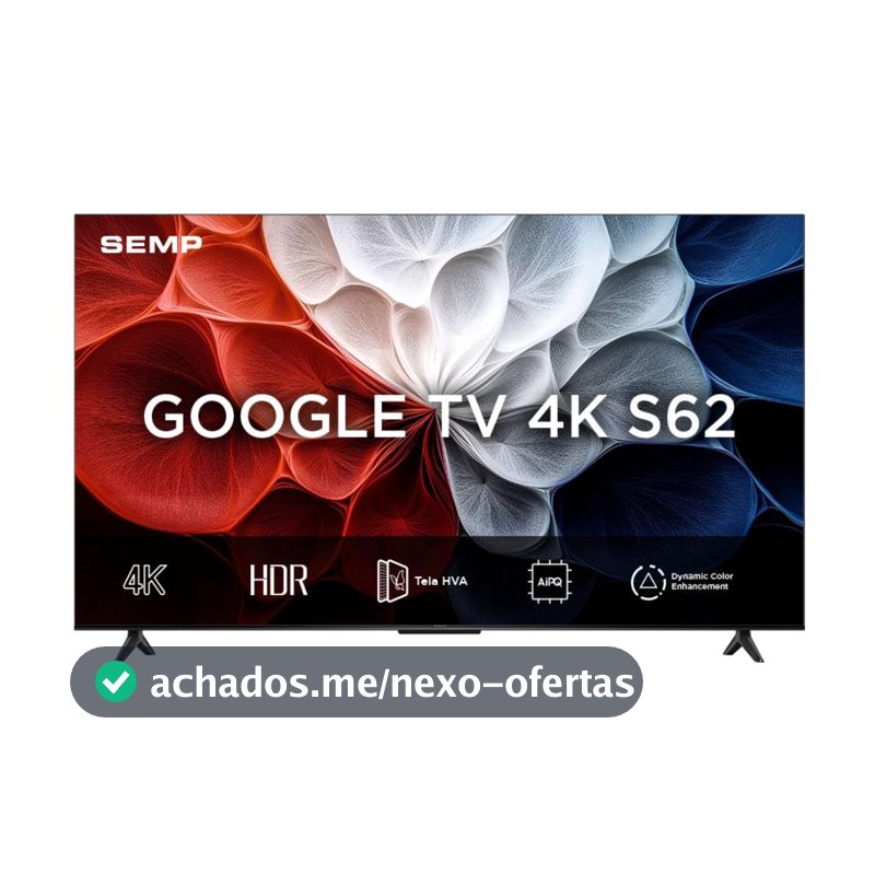 Smart TV Semp 55 Polegadas LED HVA 4K S62 WiFi Bluetooth Google TV 3 HDMI HDR10+ Dolby Audio 55S62