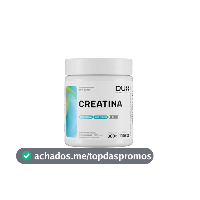 Creatina Monohidratada Sem Sabor - Pote 300g - Suplementação Treino Academia, Ganho Muscular Hipertrofia, Força Energia Resistência, Suplementos Naturais - DUX HUMAN HEALTH