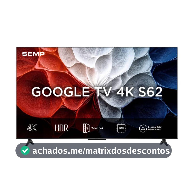 Smart TV Semp 55 Polegadas LED HVA 4K S62 WiFi Bluetooth Google TV 3 HDMI HDR10+ Dolby Audio 55S62