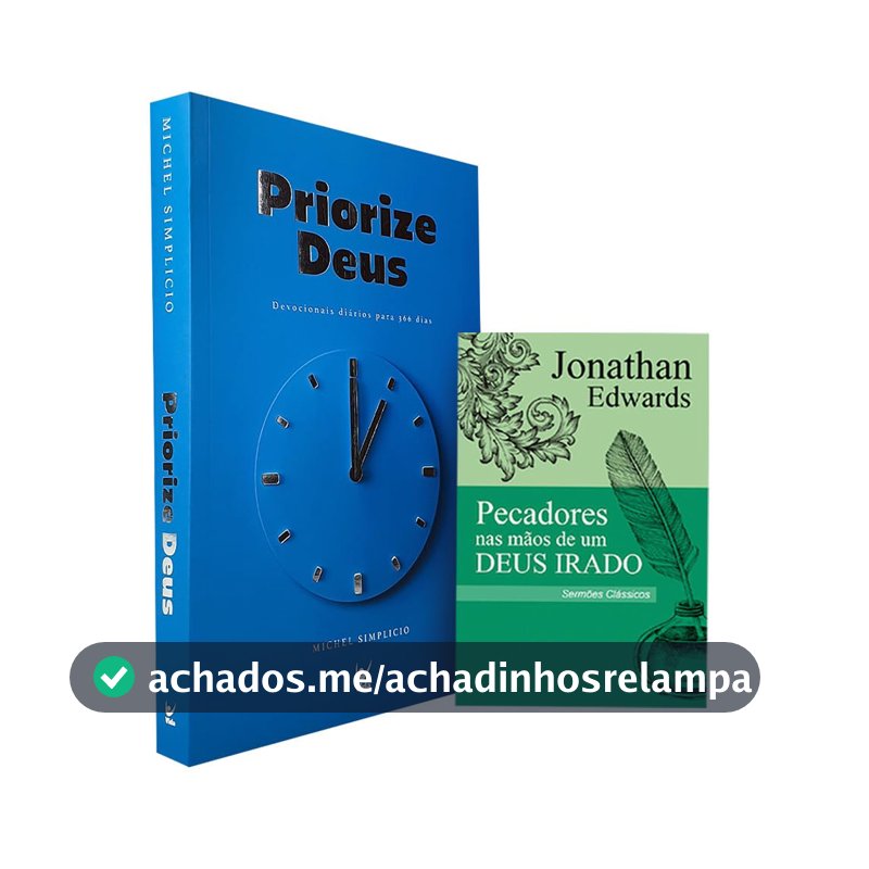 Kit Devocional Priorize Deus + Pecadores nas Mãos de um Deus Irado