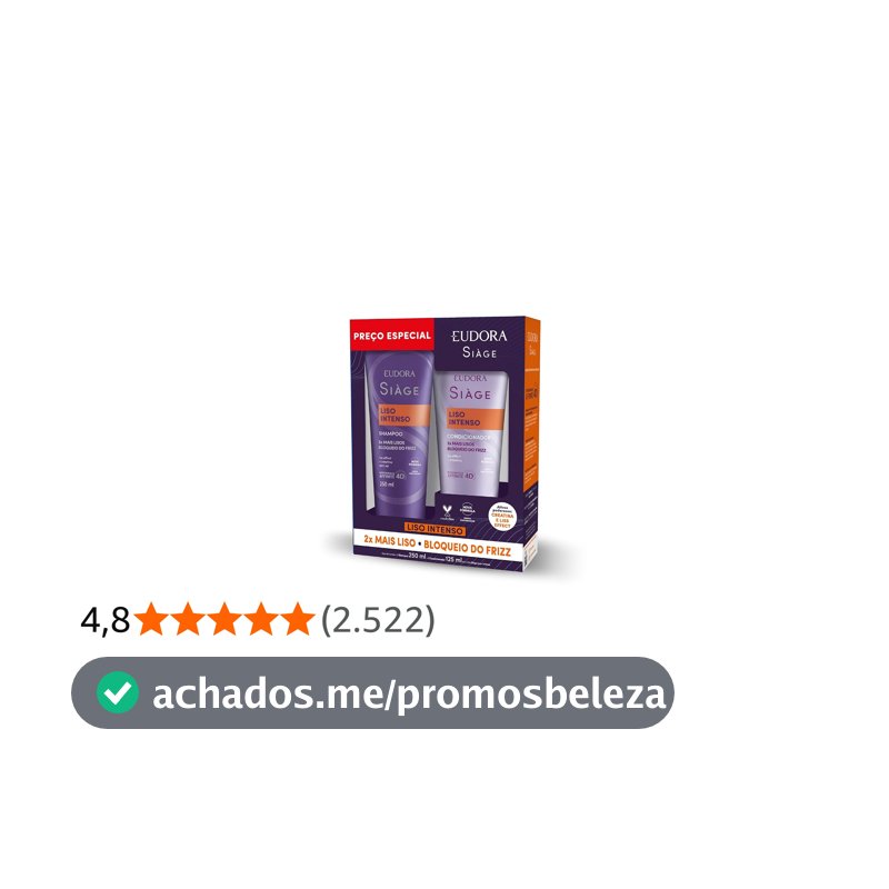Eudora Siàge Promopack Liso Intenso Shampoo 250ml + Condicionador 125ml