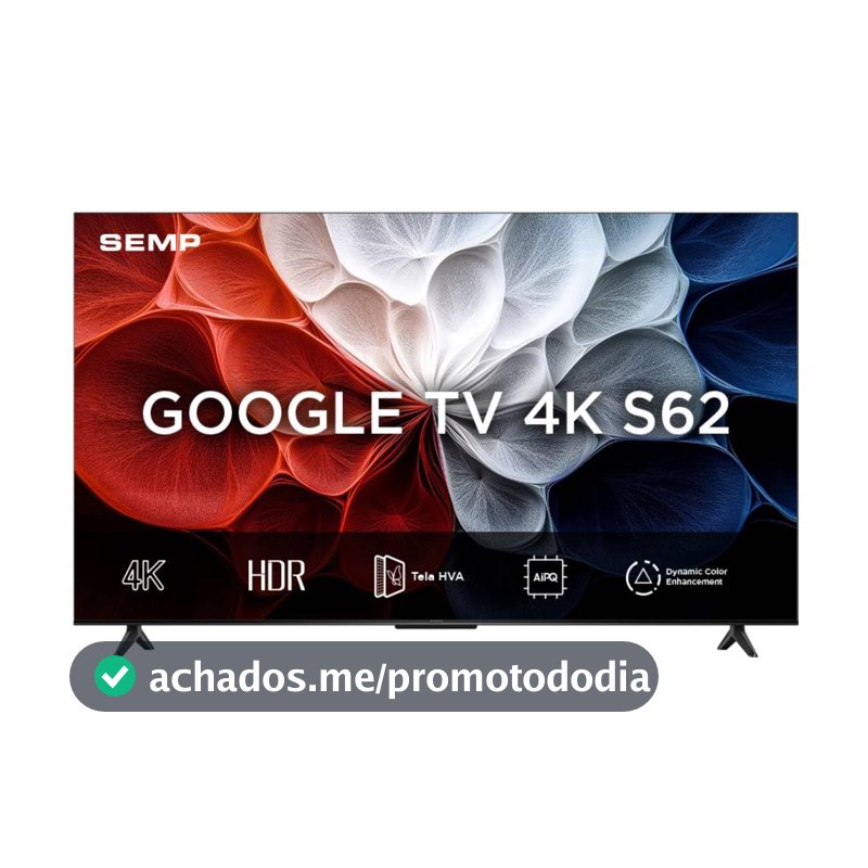 Smart TV Semp 55 Polegadas LED HVA 4K S62 WiFi Bluetooth Google TV 3 HDMI HDR10+ Dolby Audio 55S62