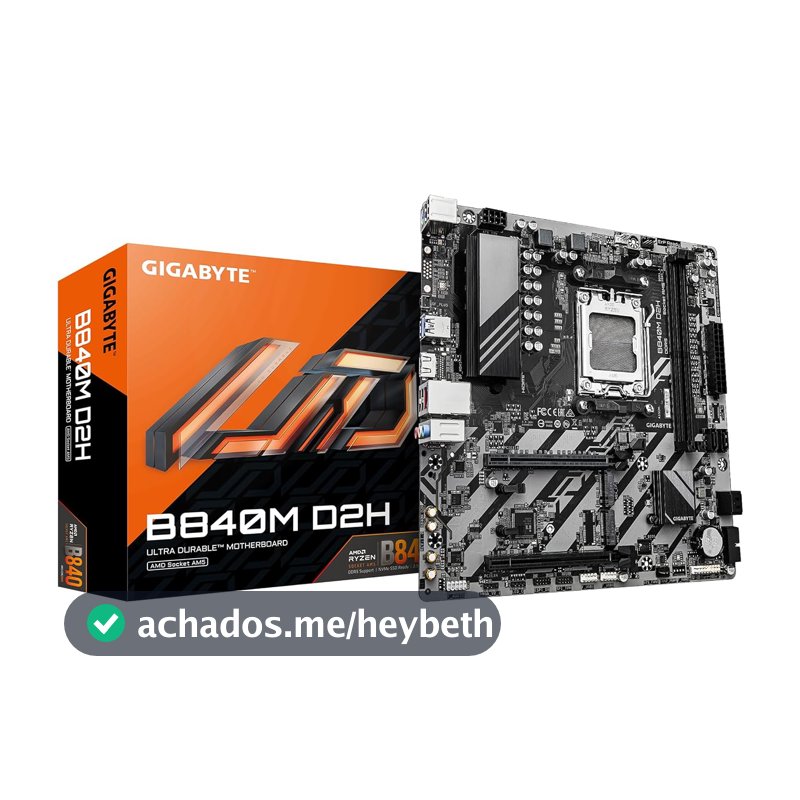 Placa Mãe Gigabyte B840M D2H (AM5/2xDDR5/HDMI/USB 3.2/M.2)