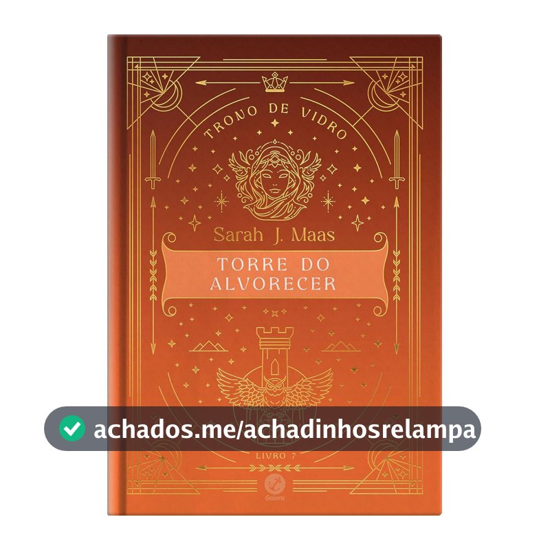 Trono de Vidro: Torre do alvorecer (Vol. 7 Edição Especial)