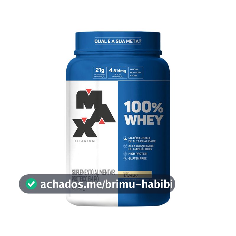Max Titanium 100% Whey - 900G Baunilha -