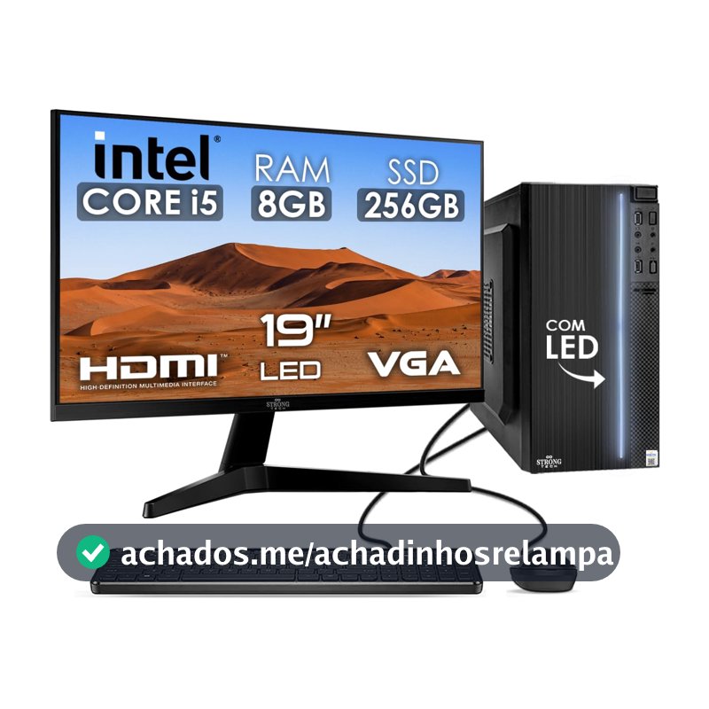 Computador Completo Intel Core i5 8GB SSD 256GB Monitor 19" 4 Núcleos Super Turbo Pc Hdmi Teclado e Mouse Strong Tech