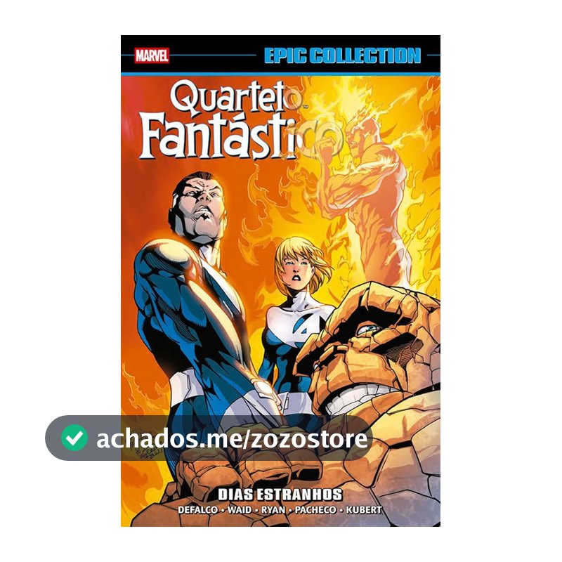 Quarteto Fantástico: Dias Estranhos (Epic Collection)